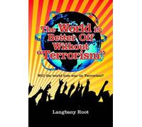 Langbany, Ruot The World is Better Off Without "Terrorism" (Tascabile)