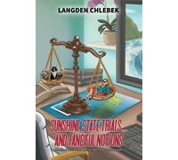 Langden Chlebek Sunshine State Trials... And Fanciful Notions (Tascabile)
