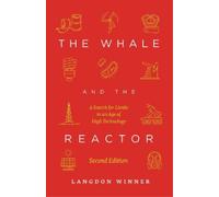 Langdon Winner The Whale and the Reactor (Tascabile)