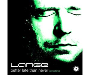 Lange Better Late Than Never (CD) Remastered Album