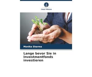 Lange bevor Sie in Investmentfonds investieren