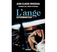 L'ange exterminateur: Entretiens avec Antoine de Baecque