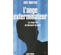 L'Ange Exterminateur. La Vraie Vie De Bernard Arnault: 6076962