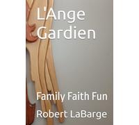 L'Ange Gardien: Family Faith Fun