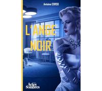 L'Ange Noir: L'amour peut-il soigner la noirceur de l'âme ?