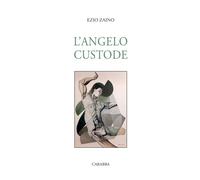L'angelo custode - [Casa Editrice Rocco Carabba]