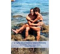 L'angelo dell'orizzonte. Storie di mare, istinto e amore eterno a punta pietre nere