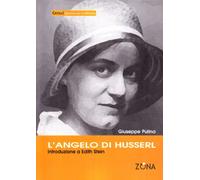 L'angelo di Husserl. Introduzione a Edith Stein
