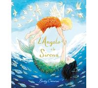 L'Angelo e la Sirena. Ediz. a colori