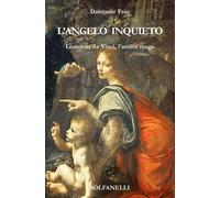 L'angelo inquieto. Leonardo da Vinci, l'artista mago [Paperback] [Jan 15, 2026]