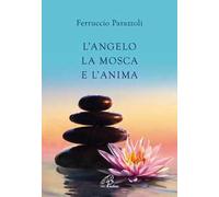L'angelo, la mosca e l'anima