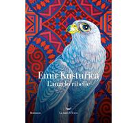 L'angelo ribelle - Kusturica Emir