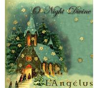 L'Angélus - O Night Divine