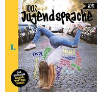 Langenscheidt 100 Prozent Jugendsprache 2021: Das Buch zum Jugendwort des Jahres