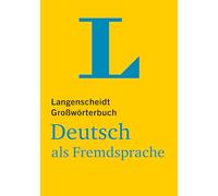 Langenscheidt Großwörterbuch Deutsch als Fremdsprache: Deutsch als Fremdsprache
