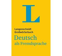 Langenscheidt Grosswörterbuch Deutsch Als Fremdsprache Für Studium Und Beruf/ Langenscheidt Monolingual Standard Dictionary German for Study and Work: Langenscheidts Gros