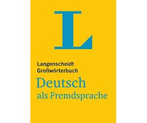 Langenscheidt Grosswörterbuch Deutsch Als Fremdsprache Für Studium Und Beruf/ Langenscheidt Monolingual Standard Dictionary German for Study and Work: Langenscheidts Gros