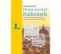 Langenscheidt Italienisch flüssig sprechen: Wortschatz, Satzbausteine und Dialoge - zum Italienisch auffrischen und erweitern