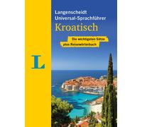 Langenscheidt Universal-Sprachführer Kroatisch: Die wichtigsten Sätz (Tascabile)