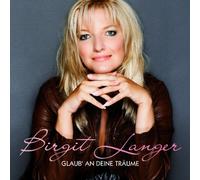 Langer,Birgit - Glaub An Deine Traeume