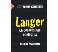 Langer. La conversione ecologica