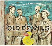 Langford, Jon & Skull Orchard - Old Devils