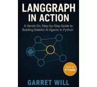 LangGraph in Action: A Hands-On, Step-by-Step Guide to Building Stateful AI Agents in Python