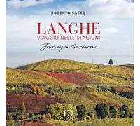 Langhe viaggio nelle stagioni-Langhe journey in the seasons. Ediz. bilingue