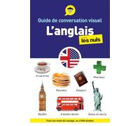 L'anglais pour les Nuls: Guide de conversation visuel