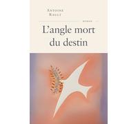 L'angle mort du destin