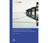 L'anglicismo in interpretazione dall'italiano allo spagnolo - [Clueb]