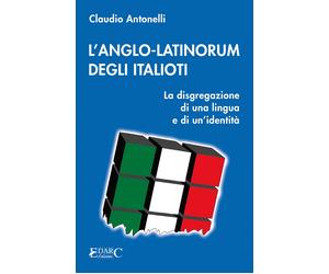 L'Anglo-Latinorum degli Italioti - [Edarc Edizioni]