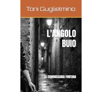 L'ANGOLO BUIO: LA COMMISSARIA FONTANA