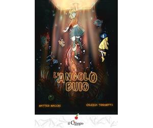 L'angolo buio [Paperback] [Jun 09, 2023] Tognotti, Valeria and Macchi, Matteo