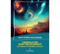 L'angolo dei quattro elementi. Un viaggio attraverso l'ignoto