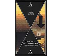 L'angoscia dell'influenza. Una teoria della poesia