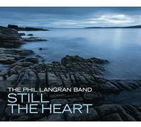 Langran, Phil Band - Still The Heart