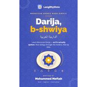 LangRhythms: Moroccan Darija - The Spoken Map Method: Learn Moroccan Arabic through real street rhythm, not textbook rules