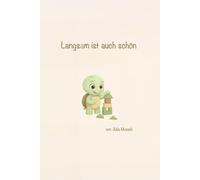 Langsam ist auch schön