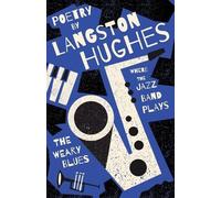 Langston Hughes Where the Jazz Band Plays - The Weary Blues - Poetry (Tascabile)