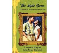 Langston Hughes Zora Neale Hurston The Mule-Bone (Tascabile)