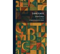 Language: A Linguistic Introduction to History