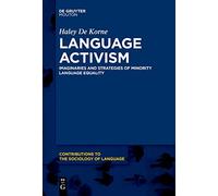 Language Activism: Imaginaries and Strategies of Minority Language Equality: 114
