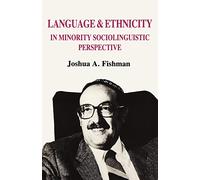 Language and Ethnicity in Minority Sociolinguistic Perspective: 45