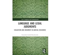 Language and Legal Judgments: Evaluation and Argument in Judicial Discourse