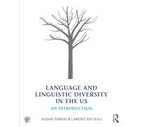 Language and Linguistic Diversity in the US: An Introduction