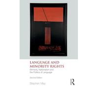 Language and Minority Rights: Ethnicity, Nationalism and the Politics of Language