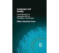 Language and Reality: The Philosophy of Language and the Principles of Symbolism