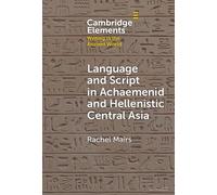 Language and Script in Achaemenid and Hellenistic Central Asia