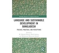Language and Sustainable Development in Bangladesh: Policies, Practices, and Perceptions